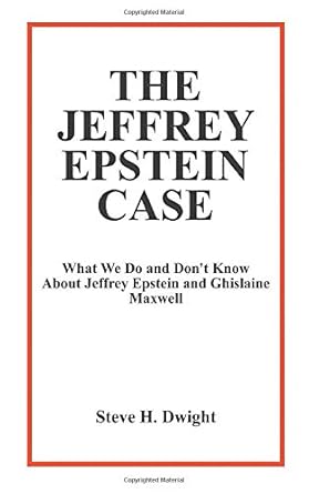 THE JEFFREY EPSTEIN CASE: What We Do and Don't Know About Jeffrey