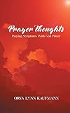  Prayer Thoughts: Praying Scriptures With God Power