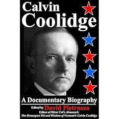 Calvin Coolidge: A Documentary Biography Audiobook By David Pietrusza cover art