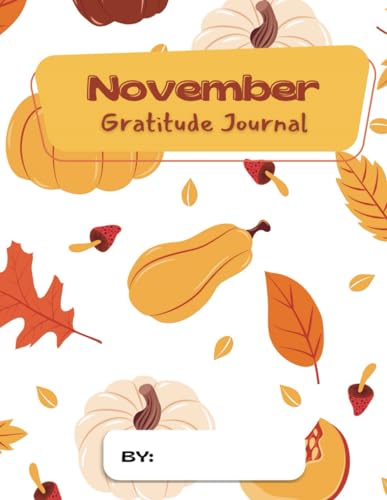 November Gratitude Journal: 30 Days of Gratitude for Kids