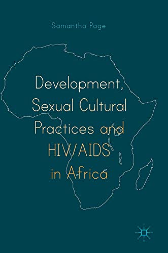 Development, Sexual Cultural Practices and HIV/AIDS in Africa