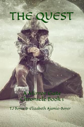 The Quest, A Mirror Gate Chronicle: The Quest, A Mirror Gate Chronicle, Book 1 (Mirror Gate Chronicles)