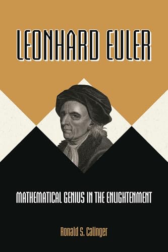 Leonhard Euler: Mathematical Genius in the Enlightenment