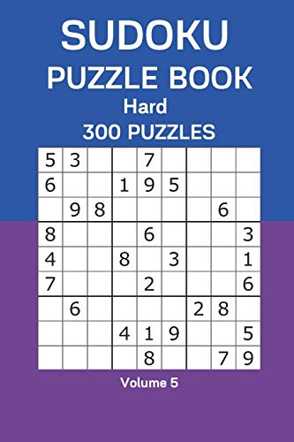 Sudoku Puzzle Book Hard: 300 Puzzles Volume 5