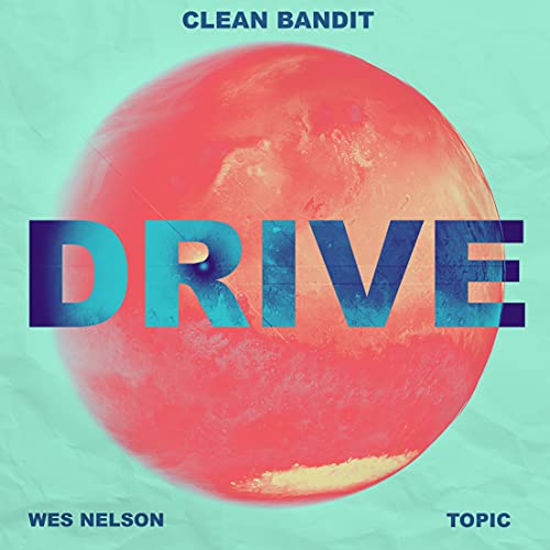 Clean Bandit & Topic feat. Wes Nelson