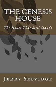 The Genesis House: The House That Still Stands
