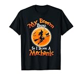 Besen brach, also wurde ich ein Mechaniker-Halloween-Kostüm T-Shirt