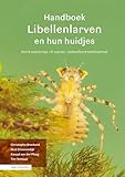 Handboek libellenlarven en hun huidjes: Noordwest-Europa, 87 soorten, gedetailleerd beeldmateriaal