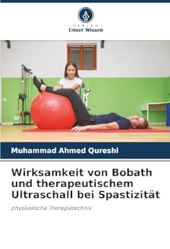 Wirksamkeit von Bobath und therapeutischem Ultraschall bei Spastizität (German Edition)
