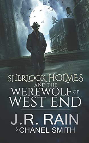 Sherlock Holmes and the Werewolf of West End (With: Chanel Smith)