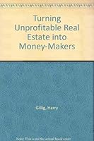 Gillig's Guide to turning unprofitable real estate into money-makers 0876241666 Book Cover