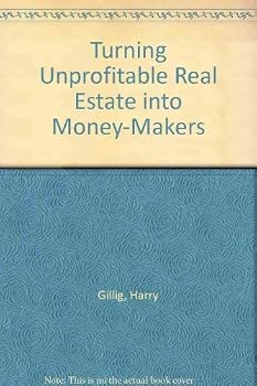 Hardcover Gillig's Guide to turning unprofitable real estate into money-makers Book