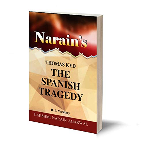 Narain's The Spanish Tragedy * (English): Kyd,Thomas [Paperback] Kyd,Thomas and R.L. Varshney