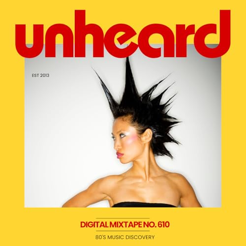 Episode 610: The Unheard Music | Digital Mixtape No. 610 Podcast Por  arte de portada