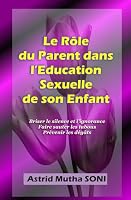 Le Role du Parent Dans l'Education Sexuelle de Son Enfant 0578618702 Book Cover
