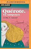  Quérote. Eu tampoco