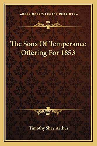The Sons Of Temperance Offering For 1853