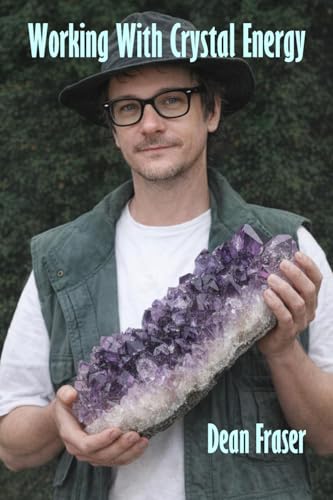 Working With Crystal Energy: Crystal Heal for Yourself and Others