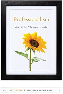 Professionalism (Key Themes in Health and Social Care)