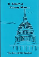 It takes a funny man--: The best of Bill Berdine 0963180215 Book Cover