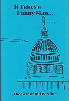 Hardcover It takes a funny man--: The best of Bill Berdine Book