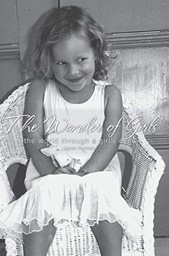 The Wonder of Girls: The World Through the Eyes of Girls