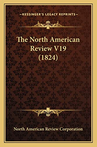 The North American Review V19 (1824)