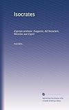 Isocrates: Cyprian orations: Evagoras, Ad Nicoclem, Nicocles aut Cyprii