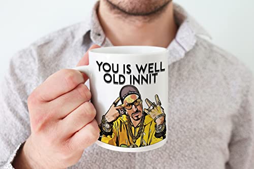 Stuff4 Funny Ali G Birthday Mug for Men Women - Well Old Innit - Rude Birthday Mugs Present Gifts for Friend Auntie Uncle Brother Sister Son Daughter, 11oz Ceramic Coffee Humour Joke Banter Cup - Image 3