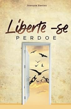 Paperback Liberte -se Perdoe (Portuguese Edition) [Portuguese] Book