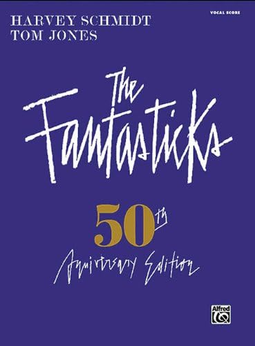 The Fantasticks (Complete Vocal Score): Piano/Vocal/Chords Paperback – 5 Jan. 2010