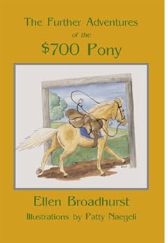 The Further Adventures of the $700 Pony