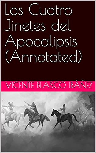 Los Cuatro Jinetes del Apocalipsis (Annotated)