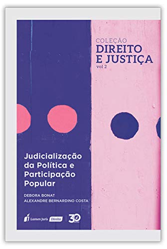 Judicialização Da Política E Participação Popular – Col. Direito E Justiça – Vol. 2 – 2019