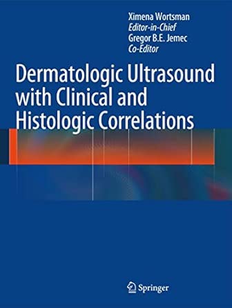 Dermatologic Ultrasound with Clinical and Histologic Correlations 2013th Edition book cover