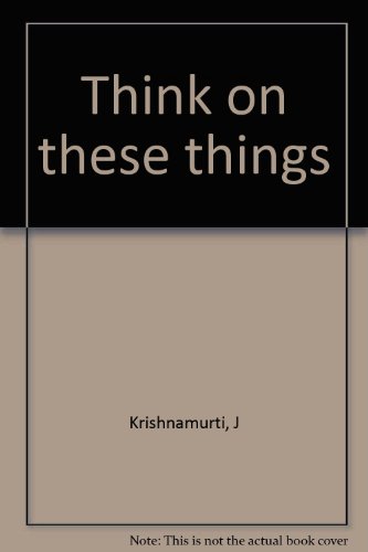 Think on these things B0006BM6KU Book Cover