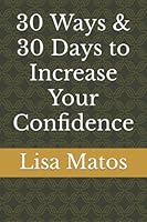 30 Ways & 30 Days to Increase Your Confidence 1520832907 Book Cover