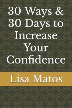 Paperback 30 Ways & 30 Days to Increase Your Confidence Book