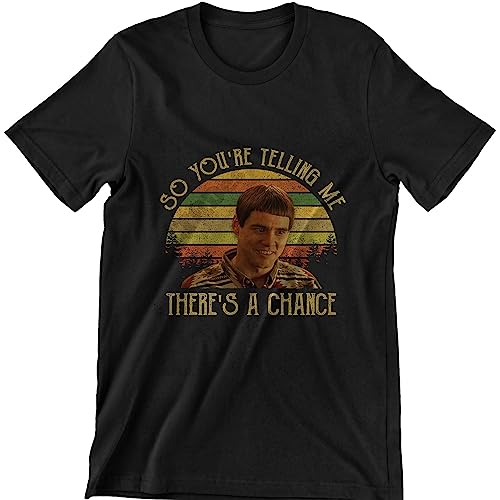 So You're Telling Me There's A Chance Vintage T-Shirt, Movies Quote Unisex Tshirt Black