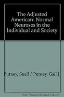 The Adjusted American: Normal Neuroses in the Individual and Society B000R059VI Book Cover