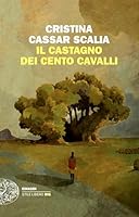 Il Castagno dei cento cavalli 8806260294 Book Cover