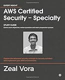 AWS Certified Security - Specialty: Study Guide: Covers exam objectives, review questions and exam preparation quizzes