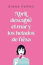 Abril Descubre El Mar y Los Helados de fresa (Titania amour)