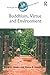 Buddhism, Virtue and Environment (Ashgate World Philosophies Series)