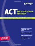 Kaplan ACT Math and Science Workbook