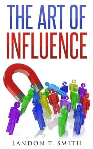 The Art Of Influence