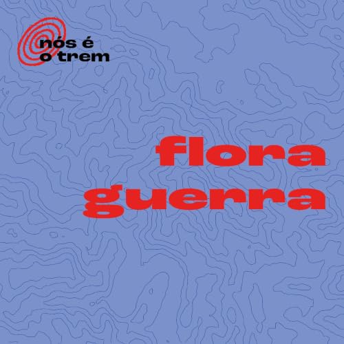 N&Oacute;S &Eacute; O TREM - FLORA GUERRA