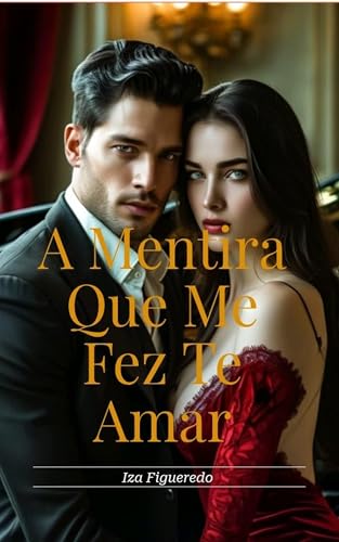 A Mentira Que Me Fez Te Amar