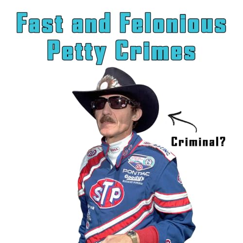 Fast and Felonious - Petty Crimes