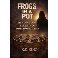 Frogs In A Pot Audiobook By K.D. Kinz cover art